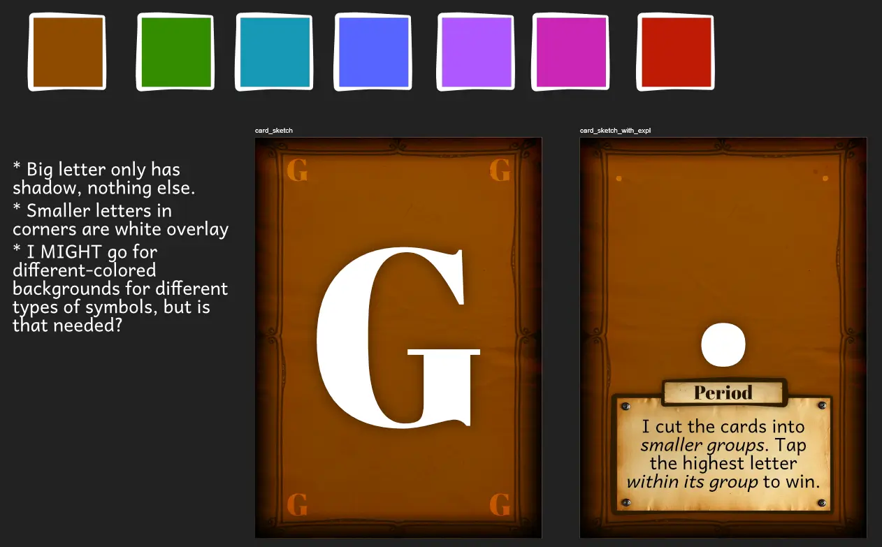 The colors were for the possibility that I wanted to give expansions/types of cards differently colored backgrounds. I decided to NOT do that, however. Mostly for consistency and because of that challenge.