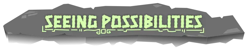 Seeing Possibilities Seeing Possibilities